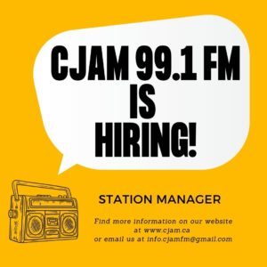 A white speech bubble on a yellow background. the speech bubble is coming from a vintage radio. the bubble reads "CJAM99.1 FM is hiring!" in black text. Underneath, it reads "Station Manager." in black text.